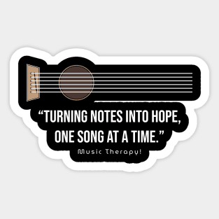 Turning notes into hope. Happy Music Therapy Day! Sticker